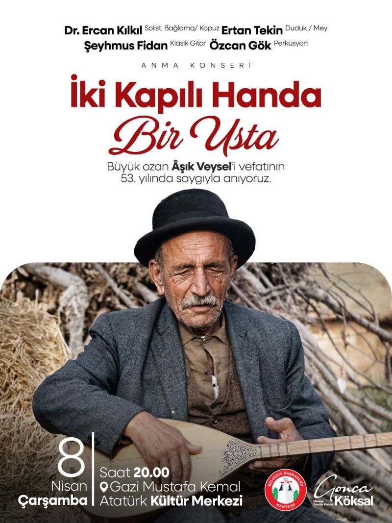 Menteşe Belediyesinden Âşık Veysel Anma Konseri: “İki Kapılı Handa Bir Usta”