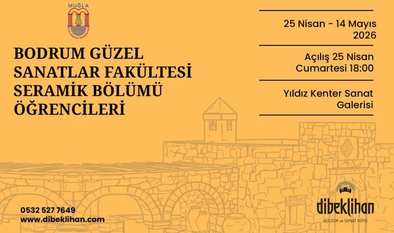 Bodrum Güzel Sanatlar Fakültesi Seramik Bölümü Öğrencileri Sergisi Dibeklihan’da
