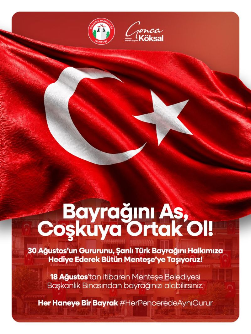 Menteşe Belediyesi’nden 30 Ağustos’a Özel “Her Haneye Bir Bayrak” Kampanyası